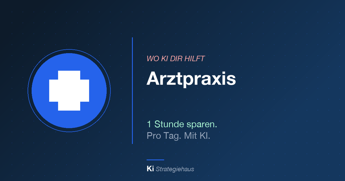 KI in der Arztpraxis – 1 Stunde sparen pro Tag